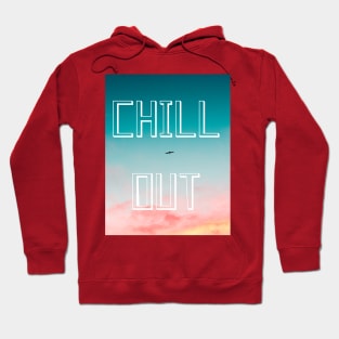 CHILL out t-shirts Hoodie